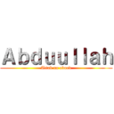 Ａｂｄｕｕｌｌａｈ (Attak no abood)