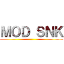 ＭＯＤ ＳＮＫ ()