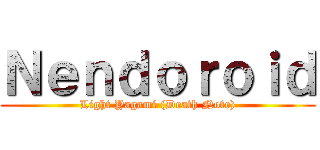 Ｎｅｎｄｏｒｏｉｄ (Light Yagami (Death Note))