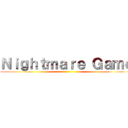 Ｎｉｇｈｔｍａｒｅ Ｇａｍｅ ()