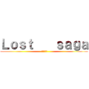 Ｌｏｓｔ    ｓａｇａ ( 英雄大亂鬥)
