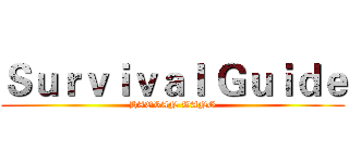 Ｓｕｒｖｉｖａｌ Ｇｕｉｄｅ (HAORAN WANG)