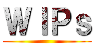 ＷＩＰｓ ()