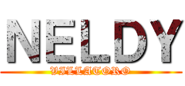 ＮＥＬＤＹ (VILLATORO)