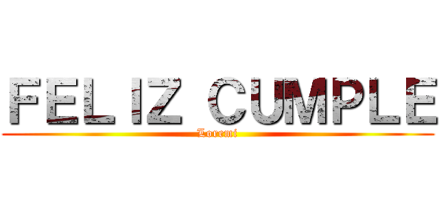 ＦＥＬＩＺ ＣＵＭＰＬＥ (Loremi)