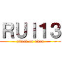 ＲＵＩ１３ (attack on titan)