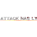 ＡＴＴＡＣＫ ＮＡＳ ＬＹＬＩＡ (Attack sa dudo)