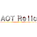 ＡＯＴ Ｒｅｌｉｃ (遺物)