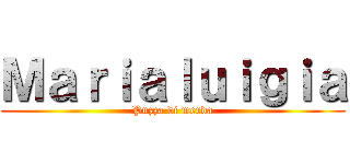 Ｍａｒｉａｌｕｉｇｉａ (Puzza di merda)