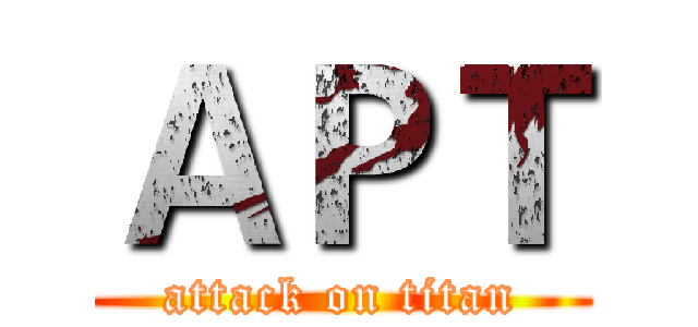 ＡＰＴ (attack on titan)