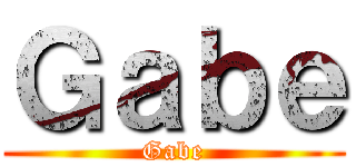 Ｇａｂｅ (Gabe)