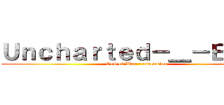 Ｕｎｃｈａｒｔｅｄ－＿－ＥＶＩＬ (God of War : ascension)