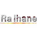 Ｒａｉｈａｎｅ (Rezgui)