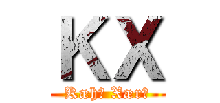 ＫＸ (Kæhī Xærī)