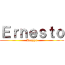 Ｅｒｎｅｓｔｏ (Korpys)