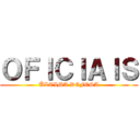 ＯＦＩＣＩＡＩＳ (ÚLTIMA DEFESA)