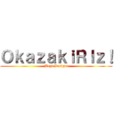 ＯｋａｚａｋｉＲｌｚ！ (Mega Designs)