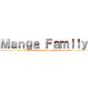 Ｍａｎｇａ Ｆａｍｉｌｙ (La référence des sites d\'animes !)