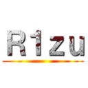 Ｒ１ｚｕ ()