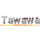 Ｔａｗａｗａ (Oral English)