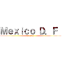 Ｍｅｘｉｃｏ Ｄ．Ｆ  (Uta Bar )