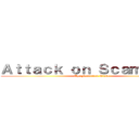 Ａｔｔａｃｋ ｏｎ Ｓｃａｍｍｅｒｓ (The Forbidden Trove)