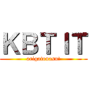 ＫＢＴＩＴ (arigatonasu!)