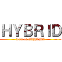 ＨＹＢＲＩＤ (team of GAHAMA)