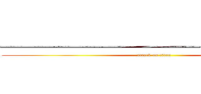 ———————————————— (attack on titan)