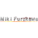 Ｍｉｋｉ Ｆｕｒｕｋａｗａ (Amo las Patatas *w*)