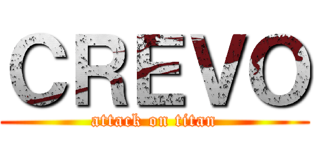 ＣＲＥＶＯ (attack on titan)