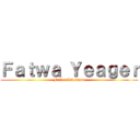 Ｆａｔｗａ Ｙｅａｇｅｒ (Fatwa Ackerman)