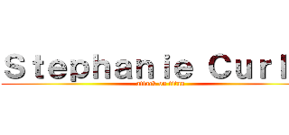 Ｓｔｅｐｈａｎｉｅ Ｃｕｒｌｙ  (attack on titan)