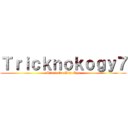 Ｔｒｉｃｋｎｏｋｏｇｙ７ (Attack On Wiz: Kys)