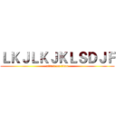 ＬＫＪＬＫＪＫＬＳＤＪＦ (attack on titan)