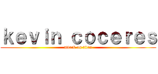 ｋｅｖｉｎ ｃｏｃｅｒｅｓ (attack on titan)