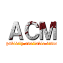 ＡＣＭ (current publicly available information)