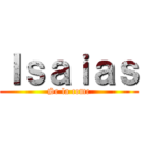 Ｉｓａｉａｓ (Se la come)