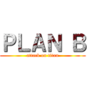 ＰＬＡＮ Ｂ (attack on titan)