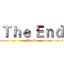 Ｔｈｅ Ｅｎｄ (Thanks)