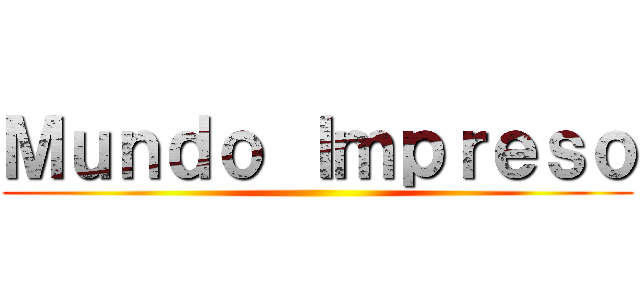 Ｍｕｎｄｏ Ｉｍｐｒｅｓｏ ()