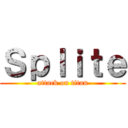 Ｓｐｌｉｔｅ (attack on titan)