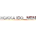 ＨＯＫＫＡＩＤＯ＿ＭＥＮＭＡ (United Empire of MENMA)