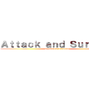 Ａｔｔａｃｋ ａｎｄ Ｓｕｒｖｉｖｅ (Cazadores v/s Titanes)