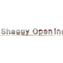 Ｓｈａｇｇｙ Ｏｐｅｎｉｎｇ (Watch now)