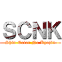 ＳＣＮＫ (Shin-Color No Kyojin)