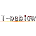 Ｔ－ｐａｂｌｏｗ (LIFE  style)