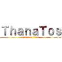 ＴｈａｎａＴｏｓ (attack on titan)