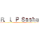 Ｒ．Ｉ．Ｐ Ｓａｓｈａ (attack on titan)