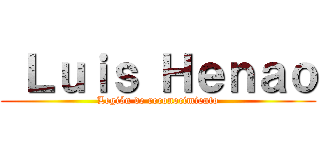  Ｌｕｉｓ Ｈｅｎａｏ (Legión de reconocimiento)
